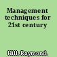 Management techniques for 21st century