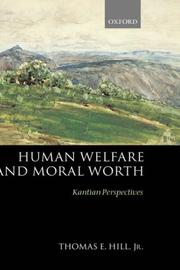 Human welfare and moral worth : Kantian perspectives /