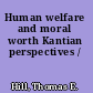 Human welfare and moral worth Kantian perspectives /