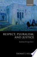 Respect, pluralism, and justice Kantian perspectives /