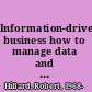 Information-driven business how to manage data and information for maximum advantage /