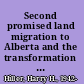 Second promised land migration to Alberta and the transformation of Canadian society /
