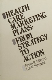 Health care marketing plans : from strategy to action /