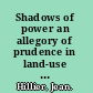 Shadows of power an allegory of prudence in land-use planning /