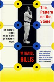 The pattern on the stone : the simple ideas that make computers work /