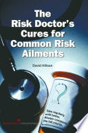 The risk doctor's cures for common risk ailments /