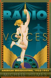 Radio voices : American broadcasting, 1922-1952 /