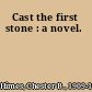 Cast the first stone : a novel.