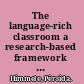The language-rich classroom a research-based framework for English language learners /