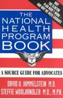 The National Health Program book : a source guide for advocates /