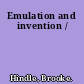 Emulation and invention /