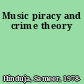 Music piracy and crime theory