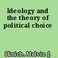 Ideology and the theory of political choice