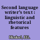 Second language writer's text : linguistic and rhetorical features /