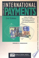 A Short course in international payments how to use letters of credit, D/P and D/A terms, prepayment, credit, and cyberpayments in international transactions /