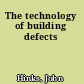 The technology of building defects
