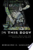 In this body : Kaqchikel Maya and the grounding of spirit /