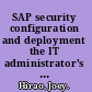 SAP security configuration and deployment the IT administrator's guide to best practices /