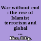 War without end : the rise of Islamist terrorism and global response /