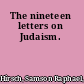 The nineteen letters on Judaism.