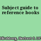 Subject guide to reference books