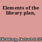 Elements of the library plan,