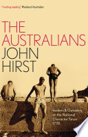 The Australians : insiders & outsiders on the national character since 1770 /