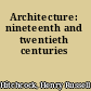 Architecture: nineteenth and twentieth centuries