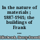 In the nature of materials ; 1887-1941; the buildings of Frank Lloyd Wright /