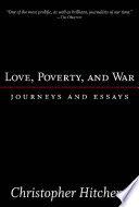 Love, poverty, and war journeys and essays /