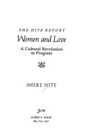 The Hite report : women and love : a cultural revolution in progress /