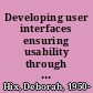 Developing user interfaces ensuring usability through product & process /