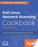 Kali Linux network scanning cookbook : take your penetration-testing skills to the next level /