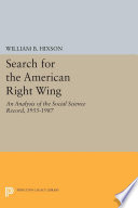 Search for the American right wing : an analysis of the social science record, 1955-1987 /