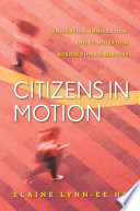 Citizens in motion : emigration, immigration, and re-migration across China's borders /