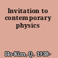 Invitation to contemporary physics