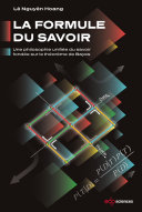 La formule du savoir : une philosophie unifiée du savoir fondée sur le théorème de Bayes /