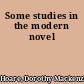 Some studies in the modern novel