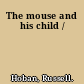 The mouse and his child /