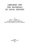 Libraries and the materials of local history.