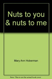 Nuts to you & nuts to me : an alphabet of poems /