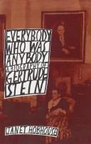 Everybody who was anybody : a biography of Gertrude Stein /