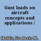 Gust loads on aircraft concepts and applications /