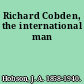 Richard Cobden, the international man