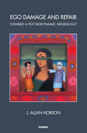 Ego damage and repair : toward a psychodynamic neurology /