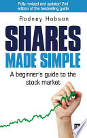 Shares made simple : a beginner's guide to the stock market /