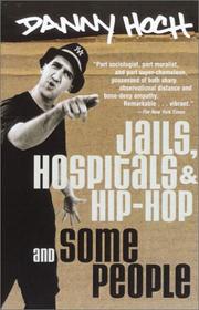 Jails, hospitals & hip-hop, and some people /