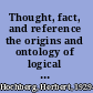 Thought, fact, and reference the origins and ontology of logical atomism /