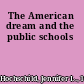 The American dream and the public schools