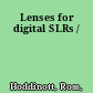 Lenses for digital SLRs /